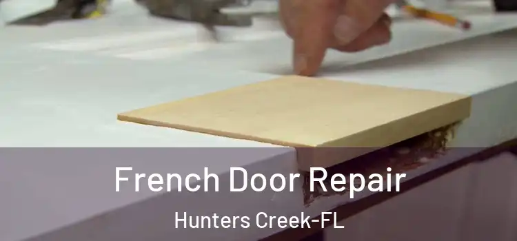 French Door Repair Hunters Creek-FL