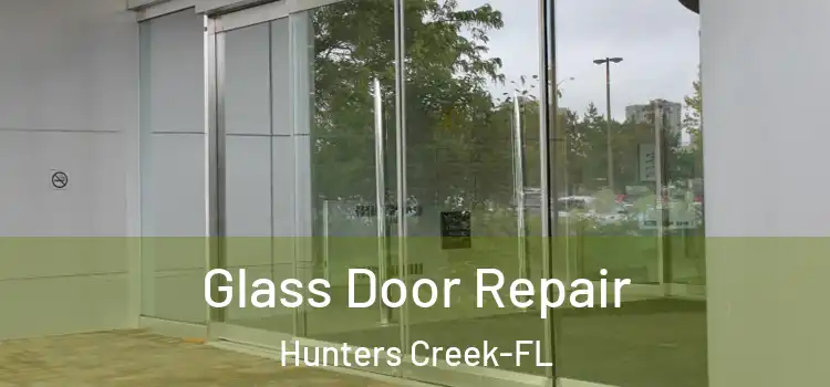 Glass Door Repair Hunters Creek-FL